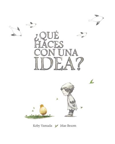 QUÉ HACES CON UNA IDEA? | 9788416490431 | YAMADA,KOBI | Llibreria Geli - Llibreria Online de Girona - Comprar llibres en català i castellà
