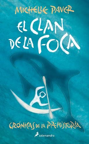 EL CLAN DE LA FOCA (CRÓNICAS DE LA PREHISTORIA 2) | 9788418797255 | PAVER,MICHELLE | Llibreria Geli - Llibreria Online de Girona - Comprar llibres en català i castellà