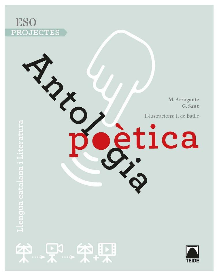ANTOLOGIA POÈTICA(PRIMER D'ESO.PROJECTES) | 9788430757107 | SANZ PINYOL,GLÒRIA/ARROGANTE RIBERA,MARINA/DE BATLLE I BOIX,MARIA CONCEPCIÓ | Llibreria Geli - Llibreria Online de Girona - Comprar llibres en català i castellà