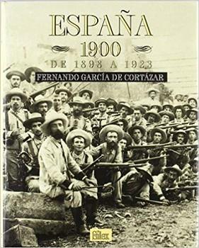 ESPAÑA 1900(DE 1898 A 1923) | 9788477370567 | GARCIA DE CORTAZAR,FERNANDO | Llibreria Geli - Llibreria Online de Girona - Comprar llibres en català i castellà