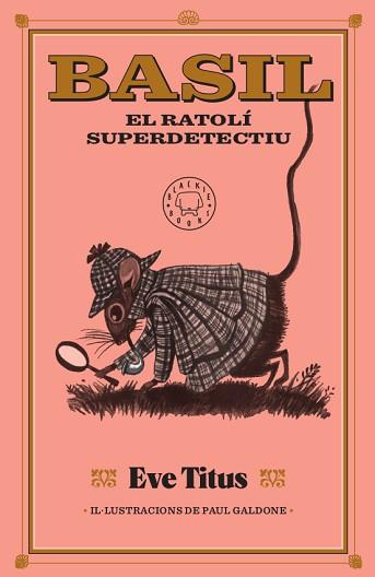 BASIL,EL RATOLÍ SUPERDETECTIU | 9788417552893 | TITUS,EVE | Llibreria Geli - Llibreria Online de Girona - Comprar llibres en català i castellà