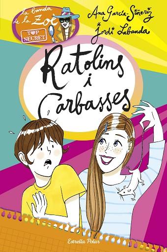 RATOLINS I CARBASSES (LA BANDA DE LA ZOÈ-6) | 9788490579787 | GARCÍA-SIÑERIZ,ANA/LABANDA,JORDI | Llibreria Geli - Llibreria Online de Girona - Comprar llibres en català i castellà