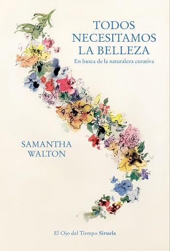 TODOS NECESITAMOS LA BELLEZA | 9788419207456 | WALTON, SAMANTHA | Llibreria Geli - Llibreria Online de Girona - Comprar llibres en català i castellà