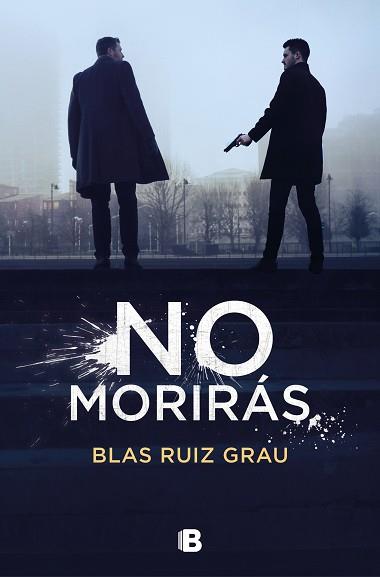 NO MORIRÁS | 9788466668583 | RUIZ GRAU,BLAS | Llibreria Geli - Llibreria Online de Girona - Comprar llibres en català i castellà