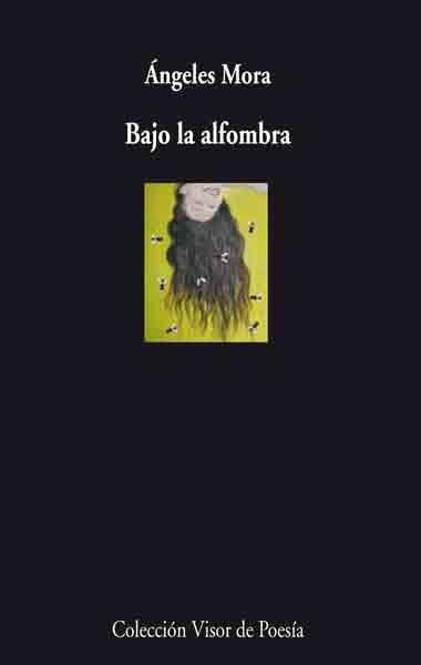 BAJO LA ALFOMBRA | 9788498957082 | MORA,ANGELES | Llibreria Geli - Llibreria Online de Girona - Comprar llibres en català i castellà