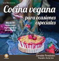 COCINA VEGANA PARA OCASIONES ESPECIALES | 9788416918911 | FERNÁNDEZ ALTABÁS,ZARAIDA | Llibreria Geli - Llibreria Online de Girona - Comprar llibres en català i castellà