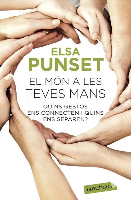 EL MÓN A LES TEVES MANS | 9788416334469 | PUNSET,ELSA | Llibreria Geli - Llibreria Online de Girona - Comprar llibres en català i castellà