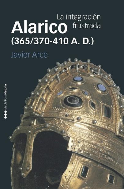 ALARICO (365/370-410 A. D.) | 9788416662531 | ARCE MARTÍNEZ,JAVIER | Llibreria Geli - Llibreria Online de Girona - Comprar llibres en català i castellà