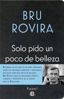 SOLO PIDO UN POCO DE BELLEZA | 9788466658584 | ROVIRA,BRU | Llibreria Geli - Llibreria Online de Girona - Comprar llibres en català i castellà