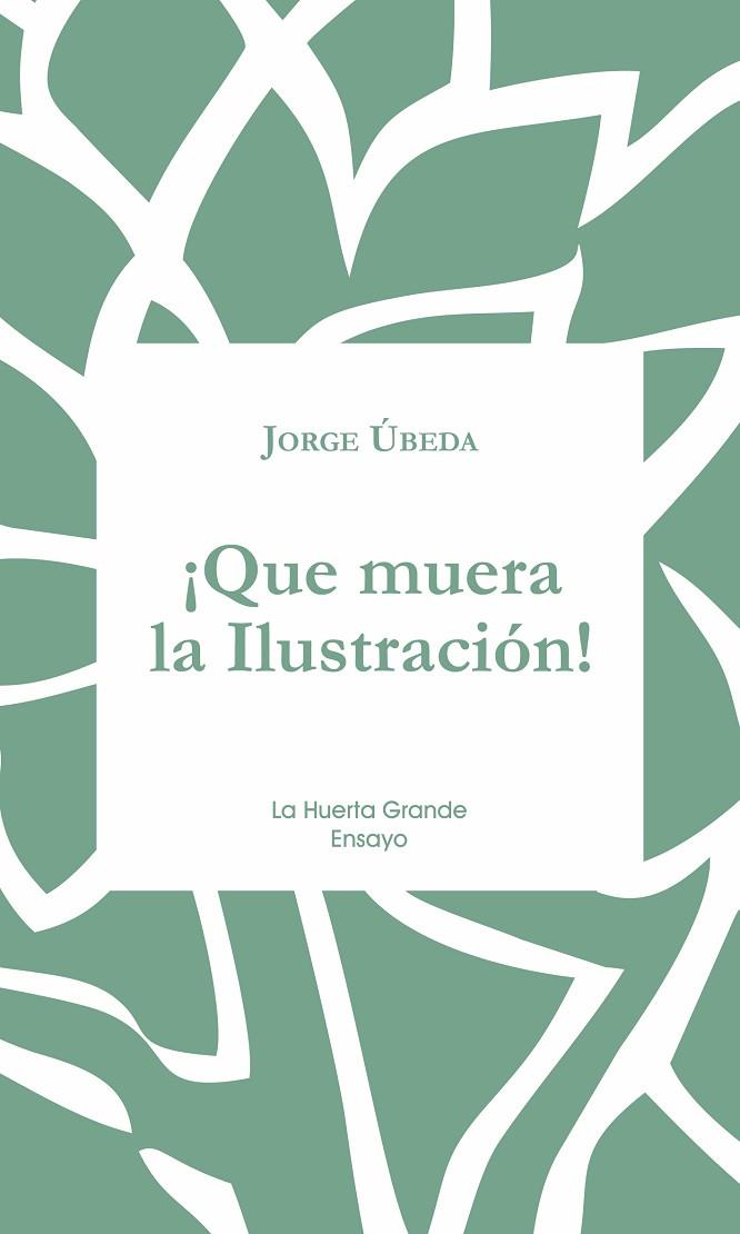 QUE MUERA LA ILUSTRACIÓN! | 9788417118433 | ÚBEDA, JORGE | Llibreria Geli - Llibreria Online de Girona - Comprar llibres en català i castellà