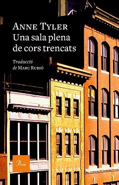 UNA SALA PLENA DE CORS TRENCATS | 9788475888620 | TYLER,ANNE | Llibreria Geli - Llibreria Online de Girona - Comprar llibres en català i castellà