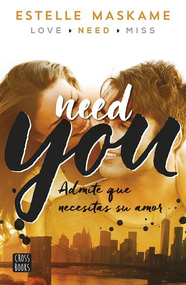NEED YOU(SERIE YOU-2.ADMITE QUE NECESITAS SU AMOR.CASTELLANO) | 9788408149989 | MASKAME,ESTELLE | Llibreria Geli - Llibreria Online de Girona - Comprar llibres en català i castellà