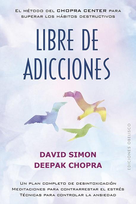 LIBRE DE ADICCIONES | 9788491114598 | SIMON,DAVID/CHOPRA,DEEPAK | Llibreria Geli - Llibreria Online de Girona - Comprar llibres en català i castellà