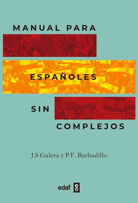 MANUAL PARA ESPAÑOLES SIN COMPLEJOS | 9788441441347 | SÁNCHEZ GALERA,JESÚS/FERNÁNDEZ BARBADILLO,PEDRO | Llibreria Geli - Llibreria Online de Girona - Comprar llibres en català i castellà