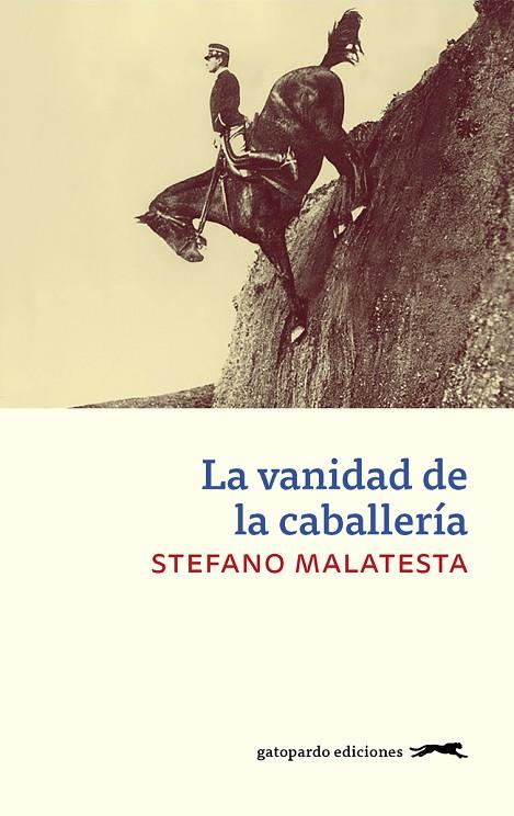 LA VANIDAD DE LA CABALLERÍA | 9788417109639 | MALATESTA,STEFANO | Llibreria Geli - Llibreria Online de Girona - Comprar llibres en català i castellà