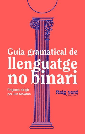 GUIA GRAMATICAL DE LLENGUATGE NO-BINARI | 9788419206527 | Llibreria Geli - Llibreria Online de Girona - Comprar llibres en català i castellà