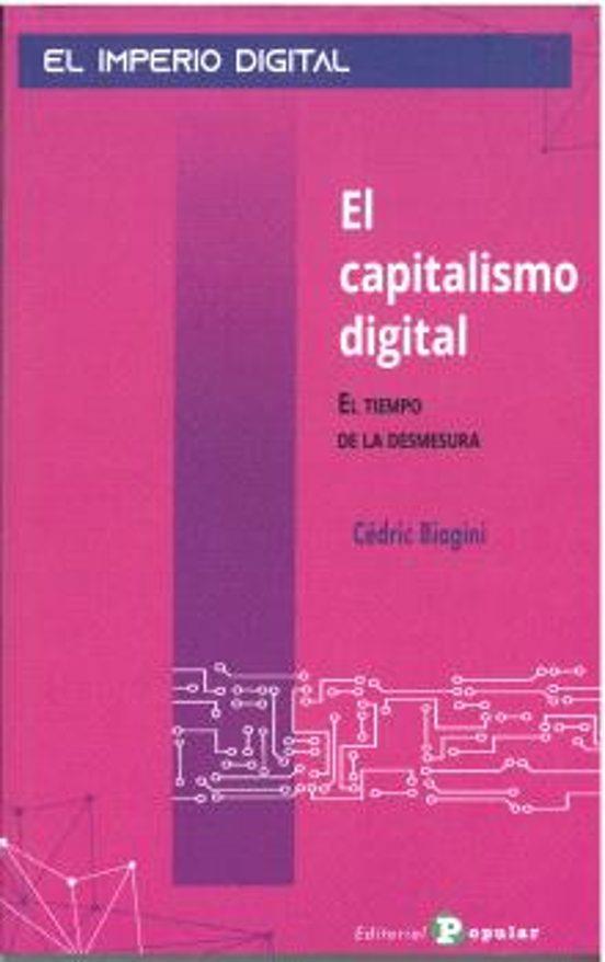 EL CAPITALISMO DIGITAL | 9788478849352 | BIAGINI,CÉDRIC | Llibreria Geli - Llibreria Online de Girona - Comprar llibres en català i castellà