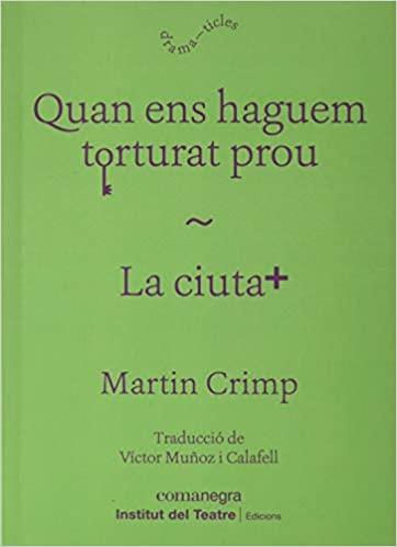 QUAN ENS HAGUEM TORTURAT PROU/LA CIUTAT | 9788418022555 | CRIMP,MARTIN | Llibreria Geli - Llibreria Online de Girona - Comprar llibres en català i castellà