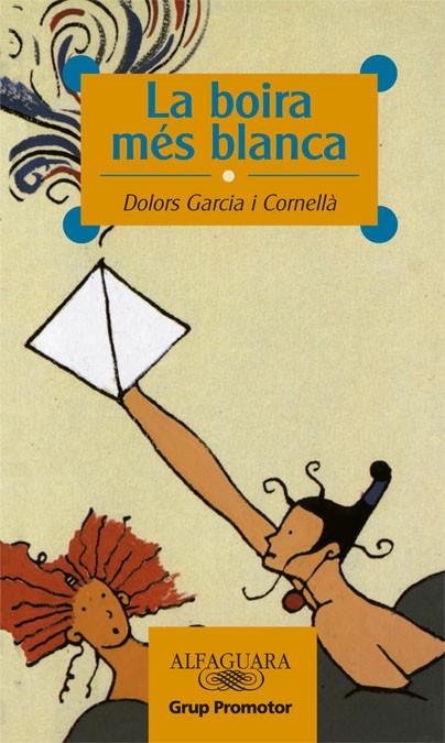 LA BOIRA MES BLANCA | 9788479180317 | GARCIA CORNELLA,DOLORS | Llibreria Geli - Llibreria Online de Girona - Comprar llibres en català i castellà