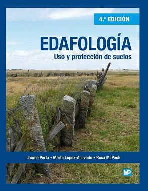 EDAFOLOGÍA.USO Y PROTECCIÓN DE SUELOS(4ª EDICION 2019) | 9788484767503 | LOPEZ-ACEVEDO REGUERIN, MARTA/POCH CLARET, ROSA M. | Llibreria Geli - Llibreria Online de Girona - Comprar llibres en català i castellà
