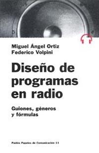 DISEÑO DE PROGRAMAS EN RADIO | 9788449301438 | ORTIZ,MIGUEL ANGEL/VALPINI,FEDERICO | Llibreria Geli - Llibreria Online de Girona - Comprar llibres en català i castellà