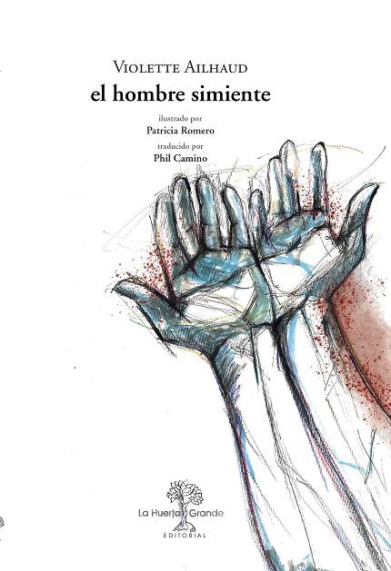 EL HOMBRE SIMIENTE | 9788417118532 | AILHAUD,VIOLETTE | Llibreria Geli - Llibreria Online de Girona - Comprar llibres en català i castellà