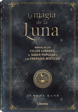 LA MAGIA DE LA LUNA | 9788411540124 | KANE,AURORA | Llibreria Geli - Llibreria Online de Girona - Comprar llibres en català i castellà