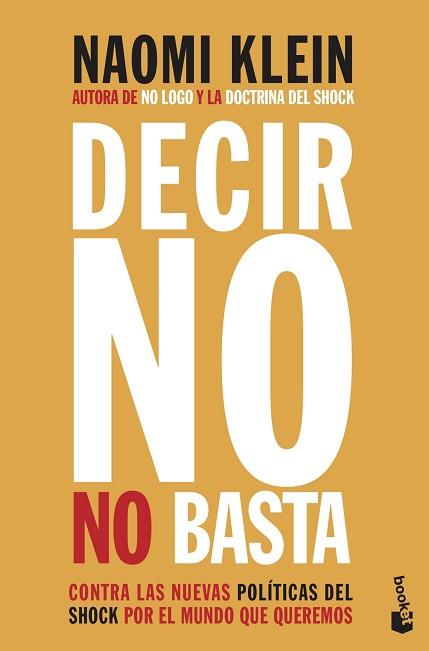 DECIR NO NO BASTA.CONTRA LAS NUEVAS POLÍTICAS DEL SHOCK POR EL MUNDO QUE QUEREMOS | 9788408222514 | KLEIN,NAOMI | Llibreria Geli - Llibreria Online de Girona - Comprar llibres en català i castellà