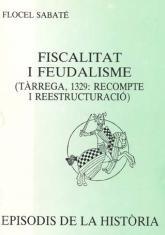 FISCALITAT I FEUDALISME (TÀRREGA, 1329: RECOMPTE I REESTRUCTURACIÓ) | 9788423204359 | SABATÉ I CURULL,FLOCEL | Llibreria Geli - Llibreria Online de Girona - Comprar llibres en català i castellà