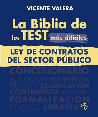 LA BIBLIA DE LOS TEST MÁS DIFÍCILES DE LA LEY DE CONTRATOS DEL SECTOR PÚBLICO | 9788430987238 | VALERA,VICENTE | Llibreria Geli - Llibreria Online de Girona - Comprar llibres en català i castellà
