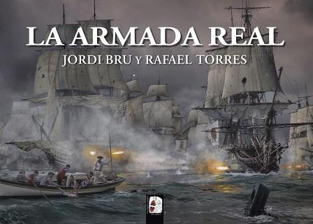 LA ARMADA REAL | 9788412815818 | Llibreria Geli - Llibreria Online de Girona - Comprar llibres en català i castellà
