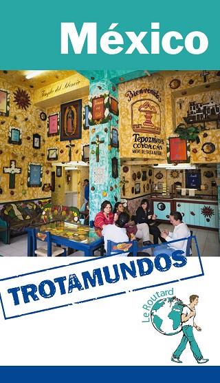 MÉXICO(TROTAMUNDOS.EDICION 2015) | 9788415501589 | GLOAGUEN,PHILIPPE | Llibreria Geli - Llibreria Online de Girona - Comprar llibres en català i castellà