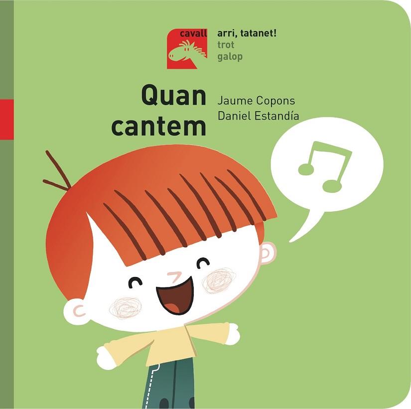 QUAN CANTEM (ARRI,TATANET!) | 9788491012238 | COPONS,JAUME/ESTANDÍA,DANIEL | Llibreria Geli - Llibreria Online de Girona - Comprar llibres en català i castellà