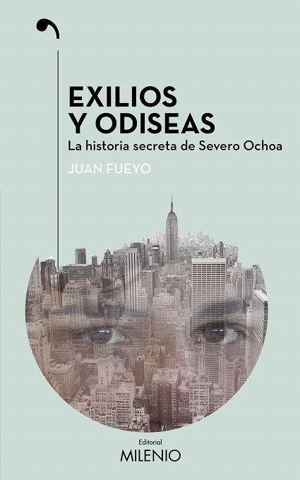 EXILIOS Y ODISEAS.LA HISTORIA SECRETA DE SEVERO OCHOA | 9788497437110 | FUEYO,JUAN | Llibreria Geli - Llibreria Online de Girona - Comprar llibres en català i castellà