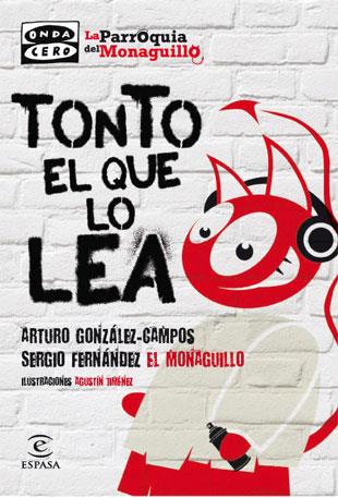 TONTO EL QUE LO LEA | 9788467034370 | FERNANDEZ,SERGIO/GONZALEZ,ARTURO | Llibreria Geli - Llibreria Online de Girona - Comprar llibres en català i castellà