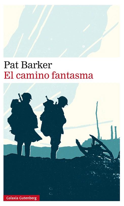 EL CAMINO FANTASMA(TRILOGÍA REGENERACIÓN 3) | 9788417747077 | BARKER,PAT | Llibreria Geli - Llibreria Online de Girona - Comprar llibres en català i castellà