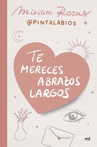 TE MERECES ABRAZOS LARGOS | 9788427052376 | MIRIAM ROSAS (@PINTALABIOS) | Llibreria Geli - Llibreria Online de Girona - Comprar llibres en català i castellà