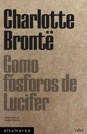 COMO FÓSFOROS DE LUCIFER | 9788418481161 | BRONTË,CHARLOTTE | Llibreria Geli - Llibreria Online de Girona - Comprar llibres en català i castellà