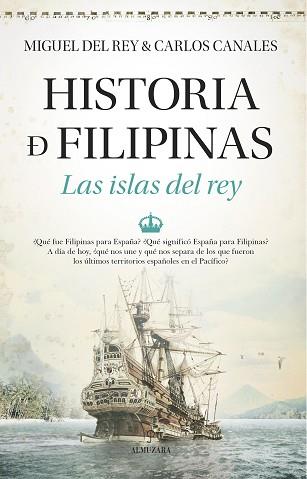 HISTORIA DE FILIPINAS.LAS ISLAS DEL REY | 9788411315913 | REY,MIGUEL DEL | Llibreria Geli - Llibreria Online de Girona - Comprar llibres en català i castellà