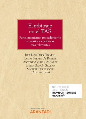 EL ARBITRAJE EN EL TAS (PAPEL + E-BOOK) | 9788413901350 | PÉREZ TRIVIÑO,JOSÉ LUIS | Llibreria Geli - Llibreria Online de Girona - Comprar llibres en català i castellà