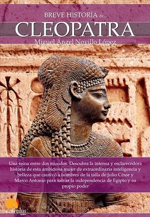 BREVE HISTORIA DE CLEOPATRA | 9788499674384 | NOVILLO LÓPEZ,MIGUEL ÁNGEL | Llibreria Geli - Llibreria Online de Girona - Comprar llibres en català i castellà