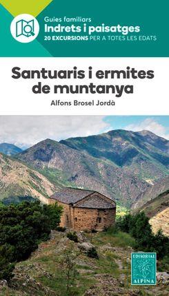 SANTUARIS I ERMITES DE MUNTANYA(20 EXCURSIONS PER A TOTES LES EDATS) | 9788480908122 | BROSEL JORDÀ,ALFONS | Llibreria Geli - Llibreria Online de Girona - Comprar llibres en català i castellà