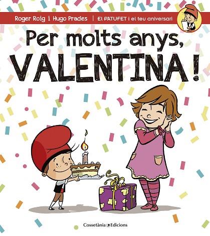PER MOLTS ANYS,VALENTINA! | 9788490345122 | ROIG CÉSAR,ROGER | Llibreria Geli - Llibreria Online de Girona - Comprar llibres en català i castellà