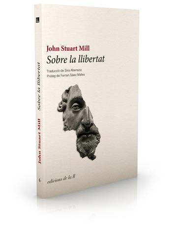 SOBRE LA LLIBERTAT | 9788493858773 | MILL,JOHN STUART | Llibreria Geli - Llibreria Online de Girona - Comprar llibres en català i castellà