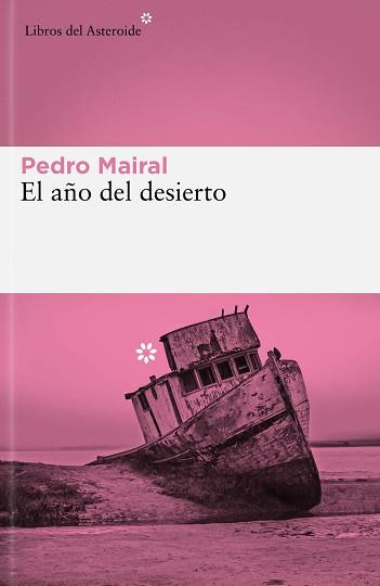 EL AÑO DEL DESIERTO | 9788419089427 | MAIRAL,PEDRO | Llibreria Geli - Llibreria Online de Girona - Comprar llibres en català i castellà