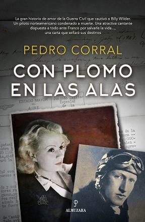 CON PLOMO EN LAS ALAS | 9788417954659 | CORRAL,PEDRO | Llibreria Geli - Llibreria Online de Girona - Comprar llibres en català i castellà