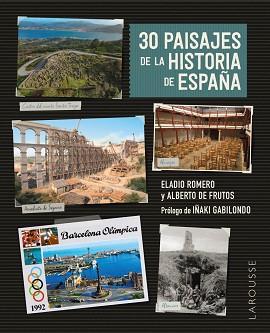 30 PAISAJES DE LA HISTORIA DE ESPAÑA | 9788419739544 | ROMERO GARCÍA,ELADIO/FRUTOS DÁVALOS, ALBERTO DE | Llibreria Geli - Llibreria Online de Girona - Comprar llibres en català i castellà