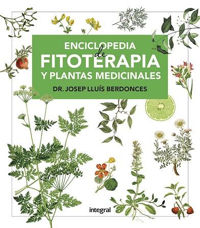 ENCICLOPEDIA DE FITOTERAPIA Y PLANTAS MEDICINALES | 9788491181194 | BERDONCES,JOSEP LLUÍS | Llibreria Geli - Llibreria Online de Girona - Comprar llibres en català i castellà