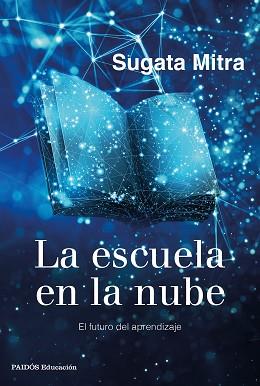 LA ESCUELA EN LA NUBE | 9788449337079 | MITRA, SUGATA | Llibreria Geli - Llibreria Online de Girona - Comprar llibres en català i castellà