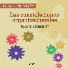 PARA COMPRENDER LAS CONSTELACIONES ORGANIZACIONALES | 9788481698664 | ECHEGARAY INDA,GUILLERMO | Llibreria Geli - Llibreria Online de Girona - Comprar llibres en català i castellà